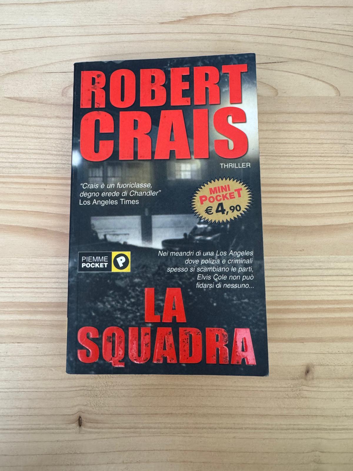 LA SQUADRA - Robert Crais - PIEMME POCKET 